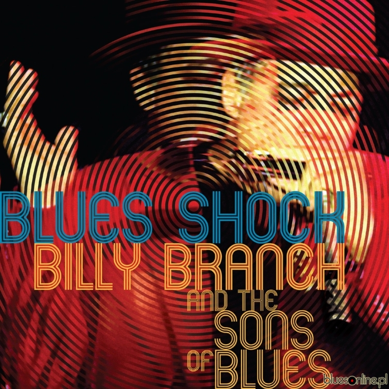 Billy Branch and the Sons of Blues – Blues Shock