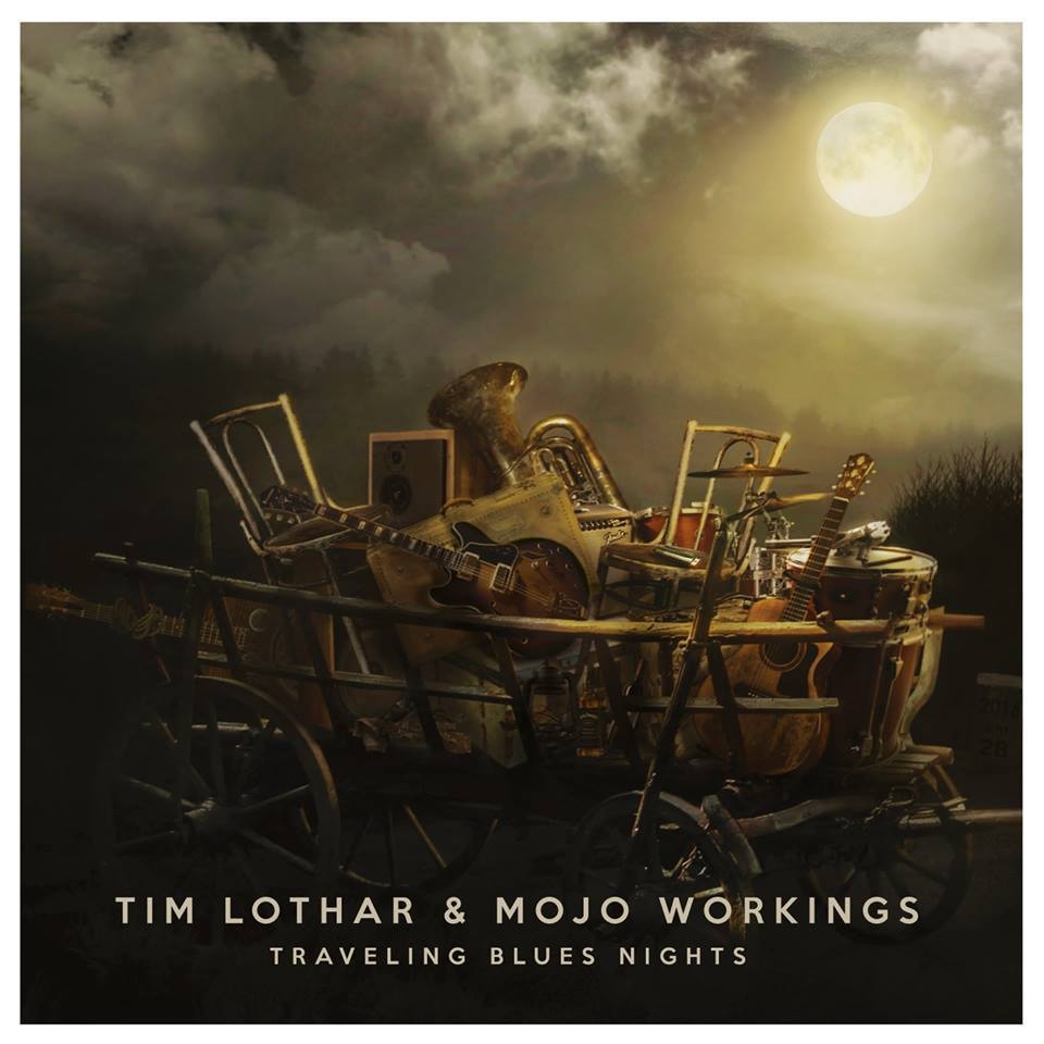 Tim Lothar & Mojo Workings – Traveling Blues Nights