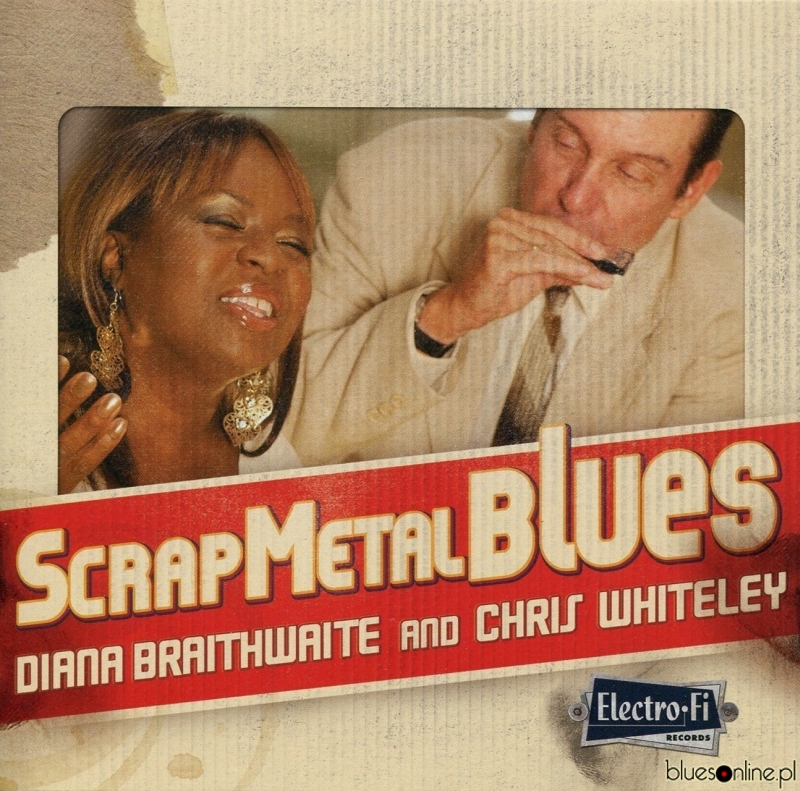 Diana Braithwaite and Chris Whiteley - Scrap Metal Blues
