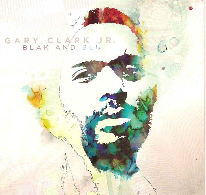 Gary Clark Jr. -  Blak and Blu