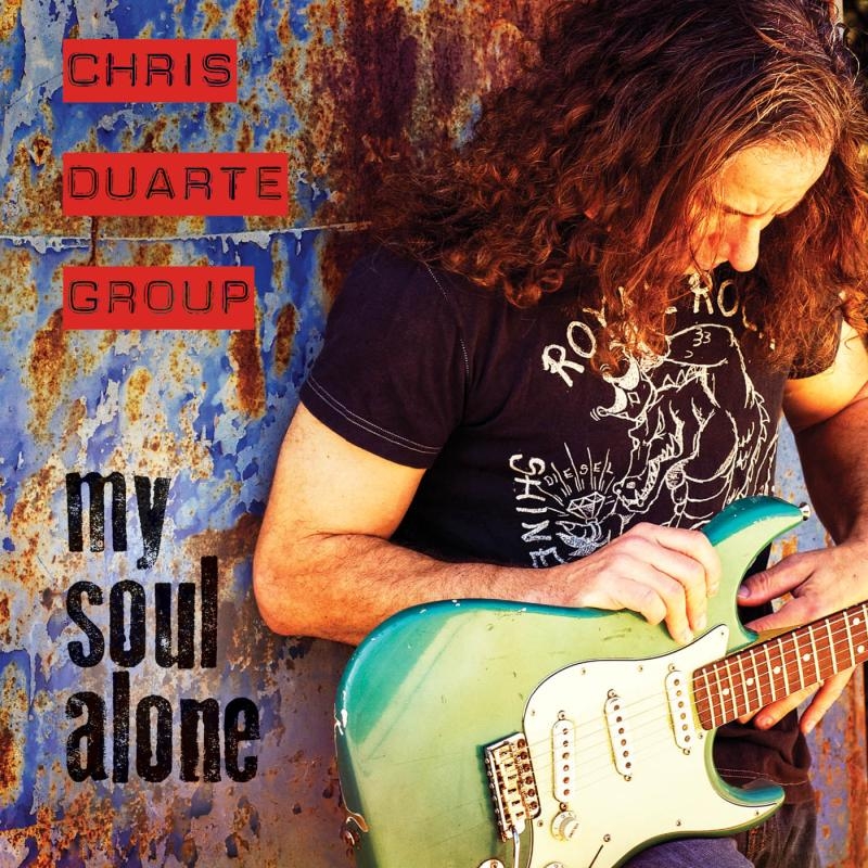 Chris Duarte Group – My Soul Alone