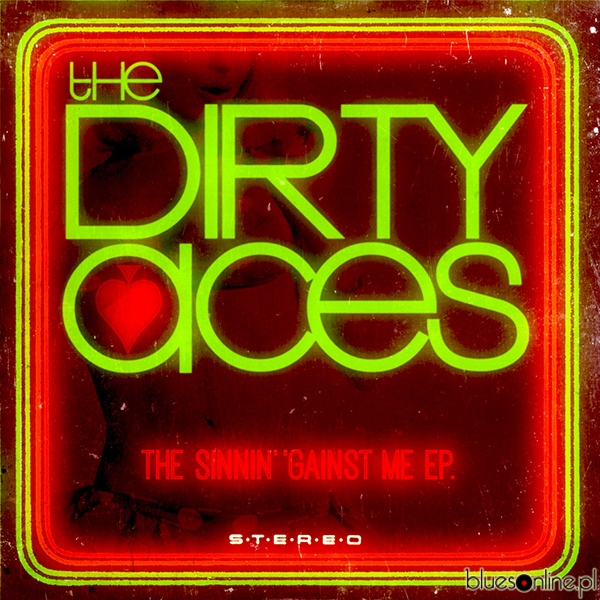 The Dirty Aces – The Sinnin’ ‘Gainst Me EP.