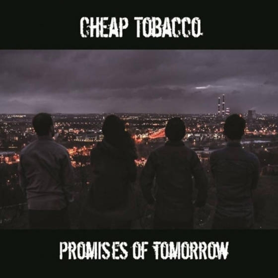 Cheap Tobacco – Promises of Tomorrow