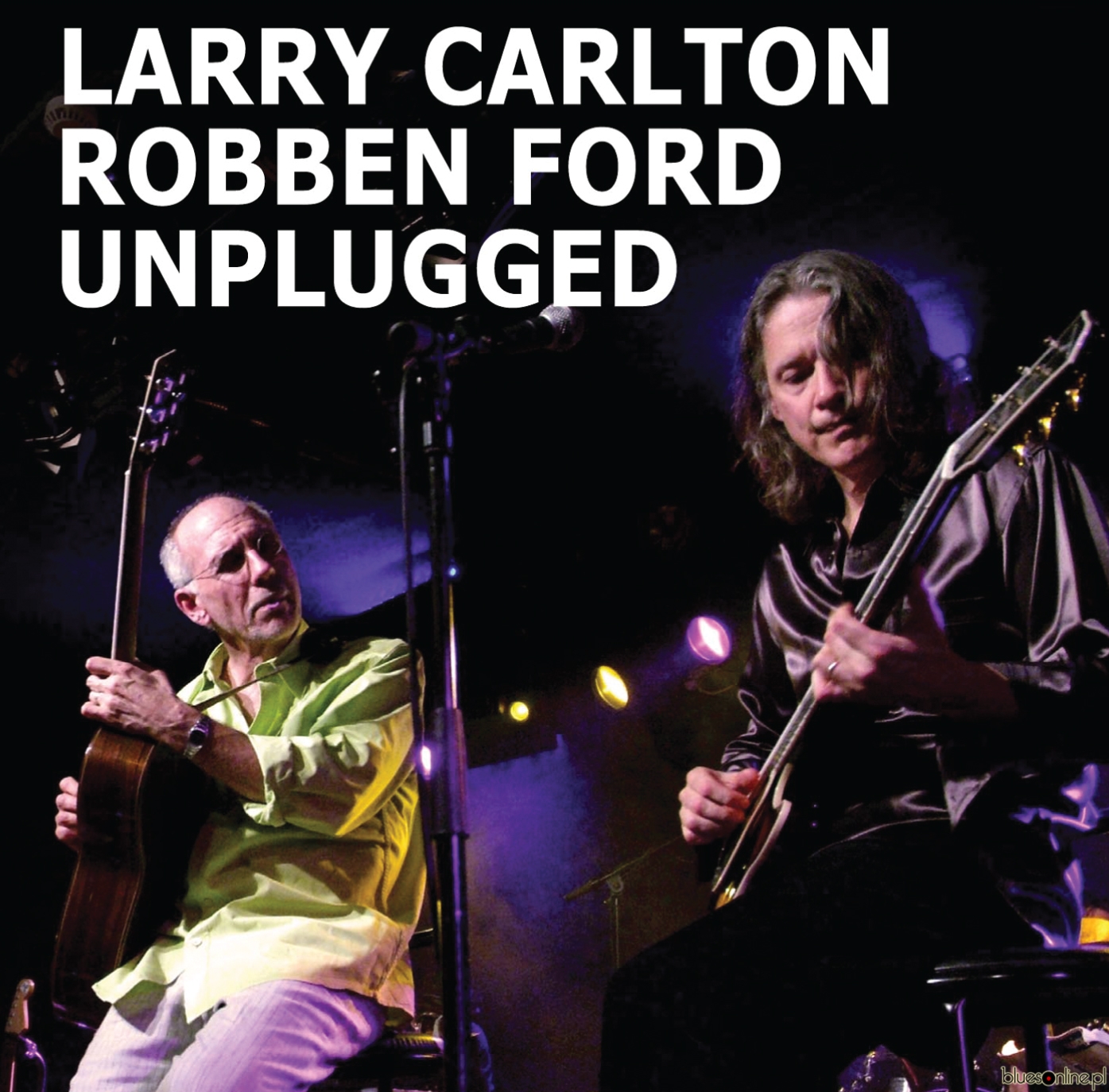 Larry Carlton & Robben Ford – Unplugged